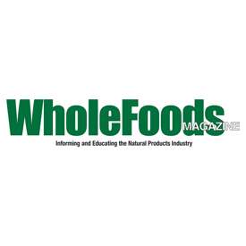 WholeFoods Magazine Informing and Education the Natural Products Industry