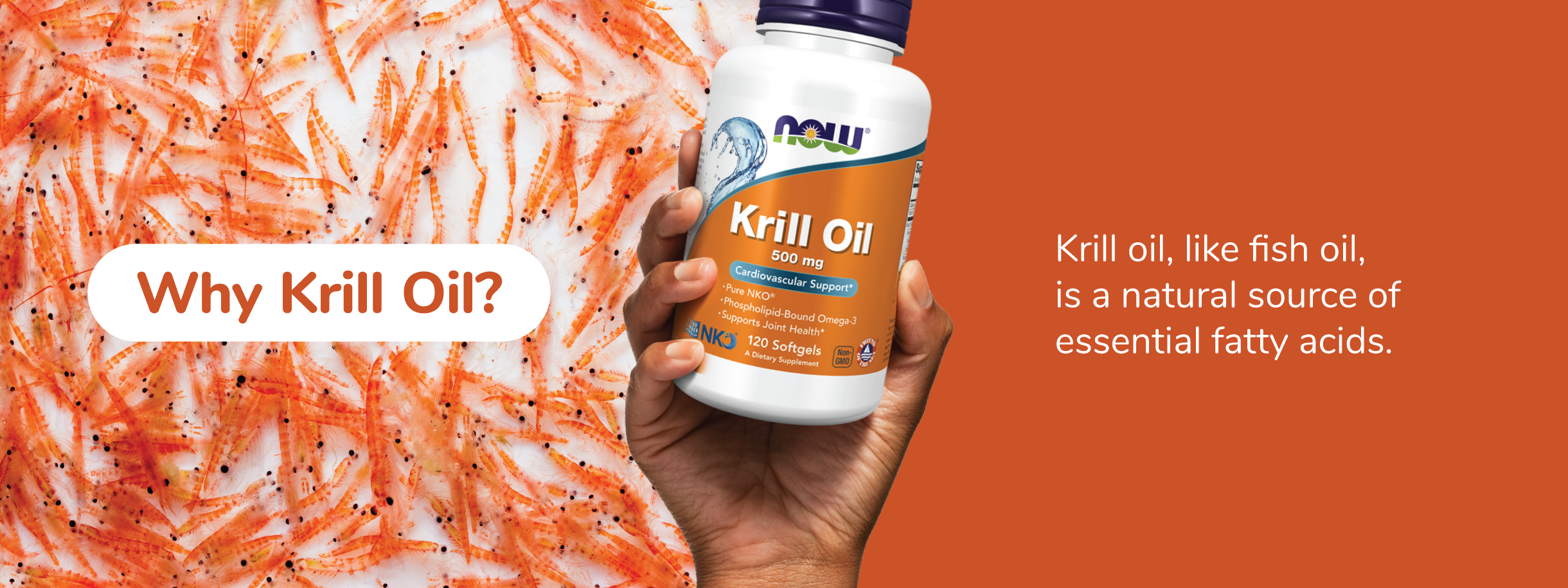 Why Krill Oil? Krill oil, like fish oil, is a natural source of essential fatty acids. 