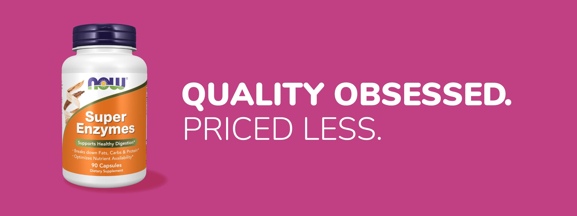 Quality Obsessed. Priced Less. NOW Supplements Super Enzymes