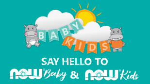 Say Hello To NOW® Baby & NOW® Kids