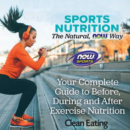 Medium skin female presenting person jumping up bleachers. The text reads Sports Nutrition The Natural NOW Way, NOW Sports, Your Complete Guide to Before, During and After Exercise Nutrition, Clean Eating.
