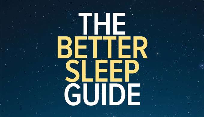 "The Better Sleep Guide"
