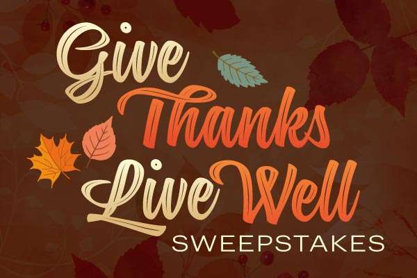 Give Thanks Live Well Sweepstakes