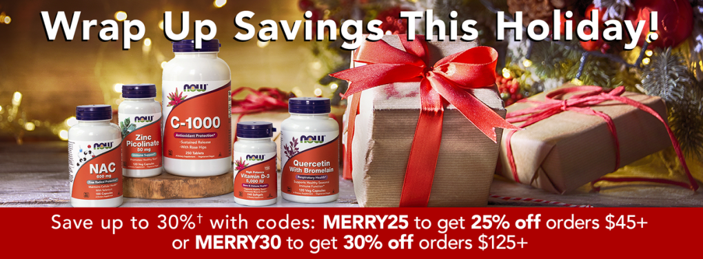 Wrap Up Savings This Holiday! Save up to 30%† with codes: MERRY25 to get 25% off orders $45+ or MERRY30 to get 30% off orders $125+ 